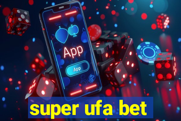 super ufa bet